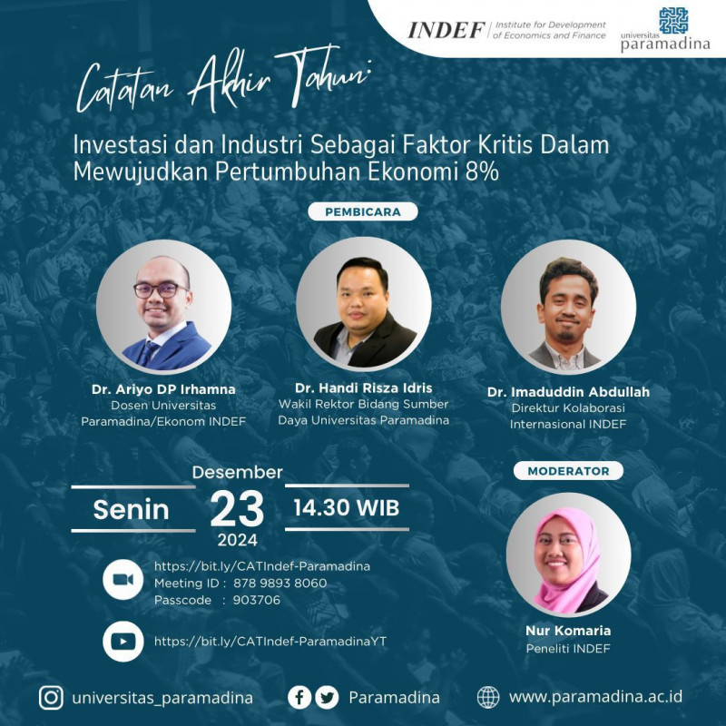 Diskusi online “Catatan Akhir Tahun: Investasi dan Industri sebagai Faktor Kritis dalam Mewujudkan Pertumbuhan Ekonomi 8%” (23/12).